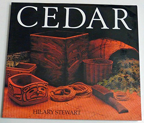 Cedar: Tree of Life to the Northwest Coast Indians von University of Washington Press